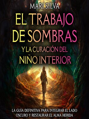cover image of El trabajo de sombras y la curación del niño interior